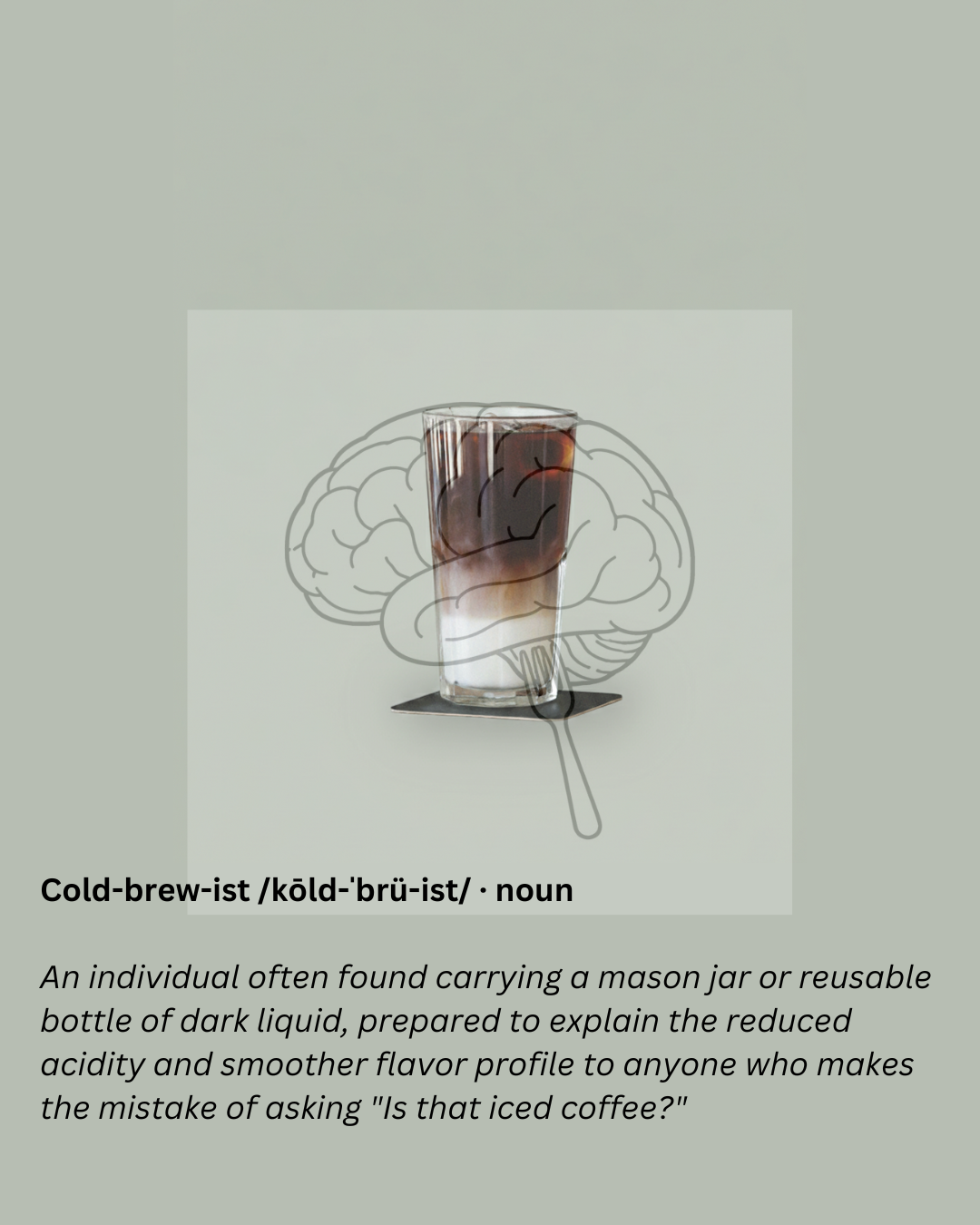Iced coffee cold brew definition funny thought fodder