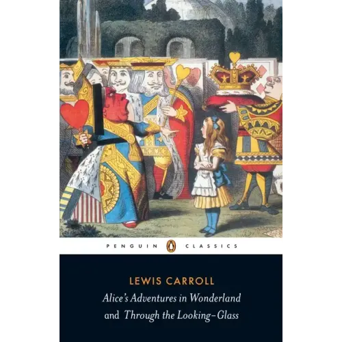 Alice's Adventures in Wonderland and Through the Looking-Glass